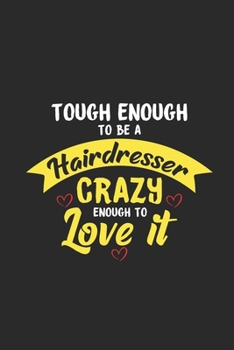 Paperback Tough Enough To Be A Hairdresser: Graph Paper Notebook (6" x 9" - 120 pages) Hairdressers Themed Notebook for Daily Journal, Diary, and Gift Book