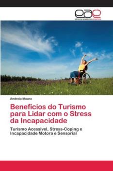Paperback Benefícios do Turismo para Lidar com o Stress da Incapacidade [Portuguese] Book
