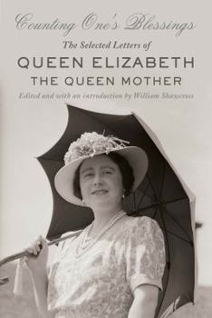 Hardcover Counting One's Blessings: The Selected Letters of Queen Elizabeth the Queen Mother Book