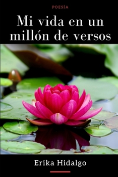 Paperback Mi vida en un millón de versos [Spanish] Book