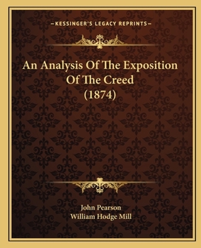 Paperback An Analysis Of The Exposition Of The Creed (1874) Book