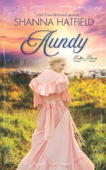 Aundy - Book #1 of the Pendleton Petticoats