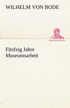 Paperback Funfzig Jahre Museumsarbeit [German] Book