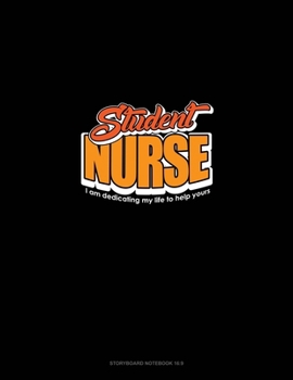 Paperback Student Nurse I Am Dedicating My Life To Help Yours: Storyboard Notebook 1.85:1 Book