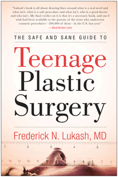 Paperback The Safe and Sane Guide to Teenage Plastic Surgery Book