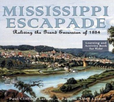 Paperback Mississippi Escapade: Reliving the Grand Excursion of 1854 Book