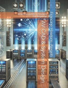 Paperback AV CAD & System Design: Workflow and Best Practices - For Beginners Book