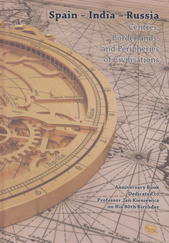 Hardcover Spain, India, Russia: Centres, Borderlands, and Peripheries of Civilisations Book