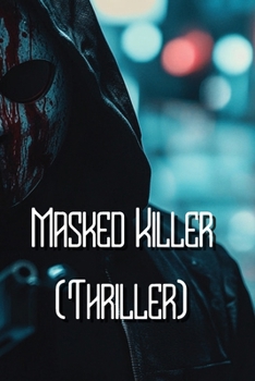 Paperback Masked Killer (Thriller) Book