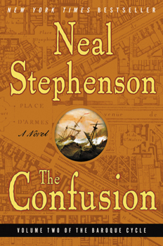 The Confusion - Book #2 of the Baroque Cycle