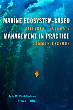 Hardcover Marine Ecosystem-Based Management in Practice: Different Pathways, Common Lessons Book