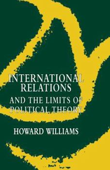 Paperback International Relations and the Limits of Political Theory Book