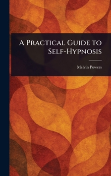 Hardcover A Practical Guide to Self-Hypnosis Book