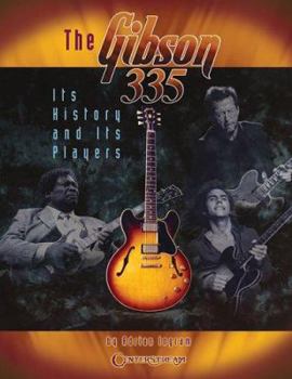 Paperback The Gibson 335: Its History and Its Players Book