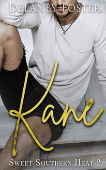 Paperback Kane: Sweet Southern Heat Book Two Book