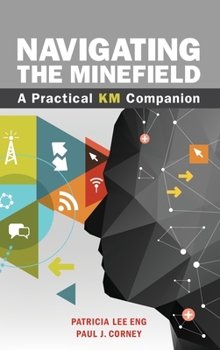 Hardcover Navigating the Minefield: A Practical KM Companion Book