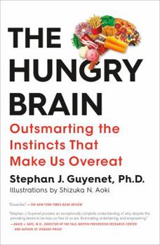 Paperback The Hungry Brain: Outsmarting the Instincts That Make Us Overeat Book