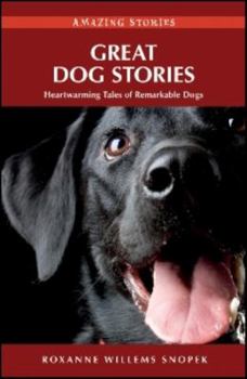 Paperback Great Dog Stories: Heartwarming Tales of Remarkable Dogs Book