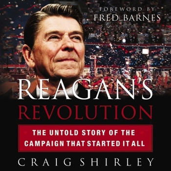 Audio CD Reagan's Revolution: The Untold Story of the Campaign That Started It All Book