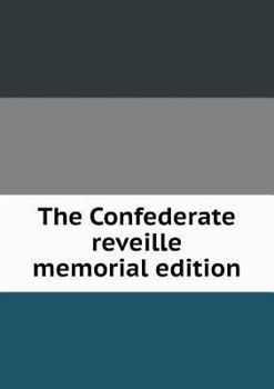 Paperback The Confederate reveille memorial edition Book