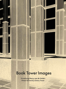 Hardcover Book Tower Images: Visualizing Henry van de Velde's Ghent University Library Tower Book
