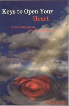 Paperback Keys to Open Your Heart: A Journaling Guide for Men and Women Book