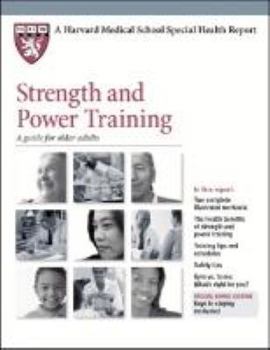 Paperback Strength and Power Training: A Guide for Older Adults (Harvard Medical School Special Health Reports) Book