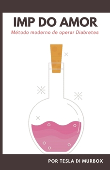 Paperback IMP do Amor: Método Moderno de Operar Diabretes [Portuguese] Book