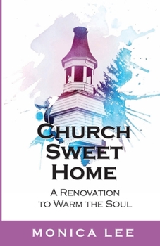 Paperback Church Sweet Home: A Renovation to Warm the Soul Book