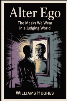 Paperback Alter Ego: The Mask We Wear in a Judging World Book