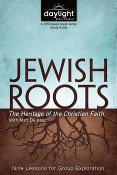 Paperback Jewish Roots: The Heritage of the Christian Faith Book