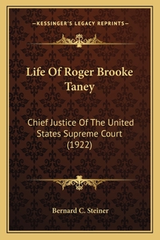 Paperback Life Of Roger Brooke Taney: Chief Justice Of The United States Supreme Court (1922) Book