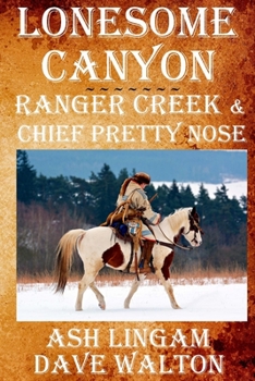Lonsome Canyon: Ridge Creek & Cheyenne War Chief Pretty Nose - Book #4 of the Ridge Creek