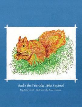 Paperback Sadie the Friendly Little Squirrel Book