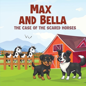 Paperback Max and Bella: The Case of Scared Horses Book