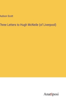 Hardcover Three Letters to Hugh McNeile (of Liverpool) Book