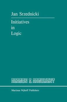 Initiatives in Logic (Reason and Argument)