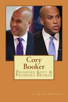 Paperback Cory Booker: Promises Kept & Promises Broken Book