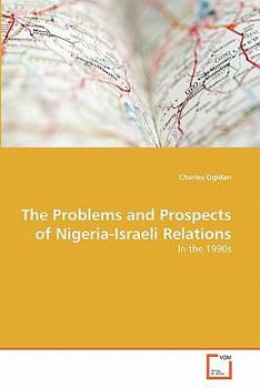 Paperback The Problems and Prospects of Nigeria-Israeli Relations Book
