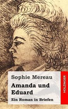 Paperback Amanda und Eduard: Ein Roman in Briefen [German] Book