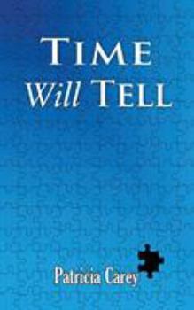 Paperback Time Will Tell Book