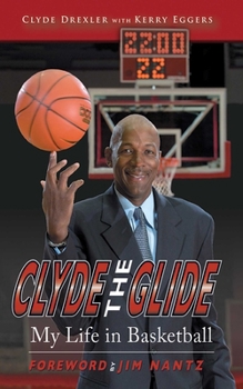 Paperback Clyde the Glide: My Life in Basketball Book
