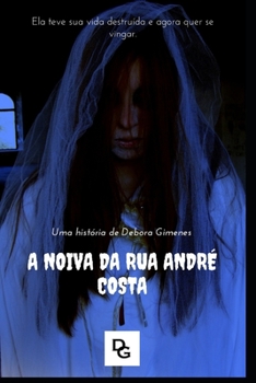 A NOIVA DA RUA ANDRÉ COSTA (Um Caso de Paula Oliveira) (Portuguese Edition)
