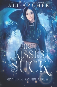 Paperback First Kisses Suck: Minnie Kim: Vampire Girl Book