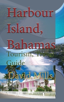 Paperback Harbour Island, Bahamas: Tourism, Travel Guide Book