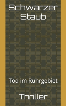 Paperback Schwarzer Staub: Tod im Ruhrgebiet [German] Book