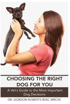 Paperback Choosing the Right Dog For You Book