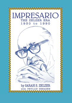 Hardcover Impresario: The Zelzer Era, 1930-1990 Book