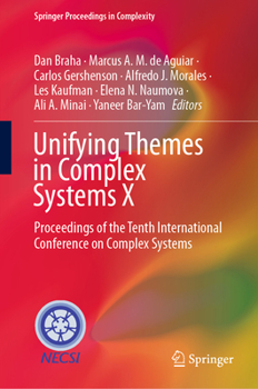 Hardcover Unifying Themes in Complex Systems X: Proceedings of the Tenth International Conference on Complex Systems Book