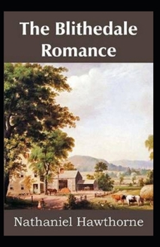 Paperback The Blithedale Romance Illustrated Book